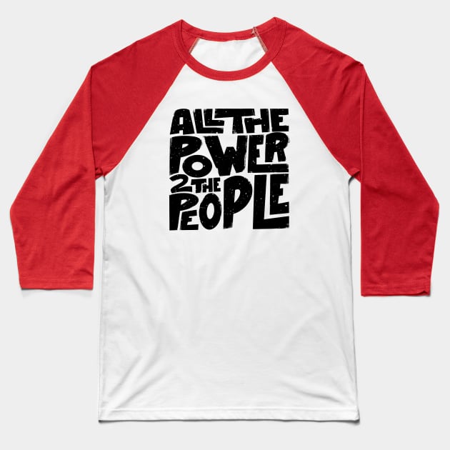 Power to the People Baseball T-Shirt by Midnight Run Studio